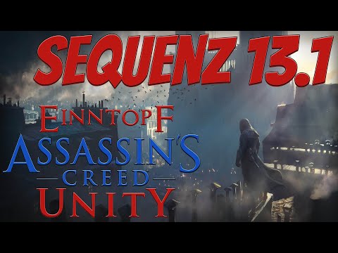 Assassin's Creed Unity Tutorial: Sequenz 13 Mission 1 Begrabene Worte (100% Sync)