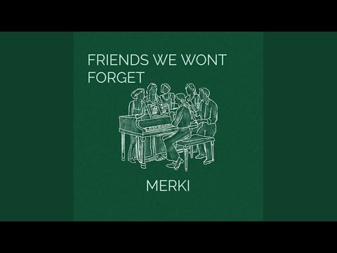 Friends We Won't Forget (Radio Edit)