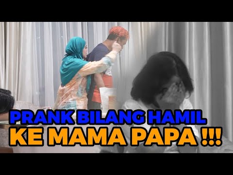 PRANK BILANG HAMIL KE MAMA & PAPA, COWOKNYA GAK TAU SIAPA