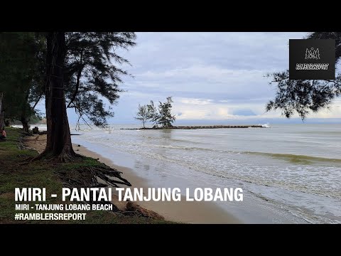 'Borneo Backpacking' - Miri - Pantai Tanjung Lobang