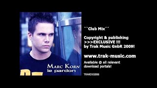 Marc Korn - Le Pardon (Club Mix)