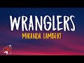Miranda Lambert Wranglers Lyrics