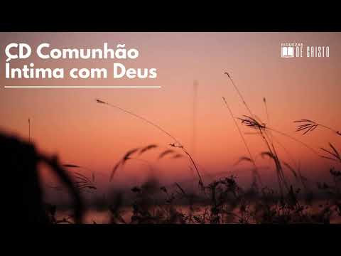 CD - COMUNHÃO ÍNTIMA COM DEUS