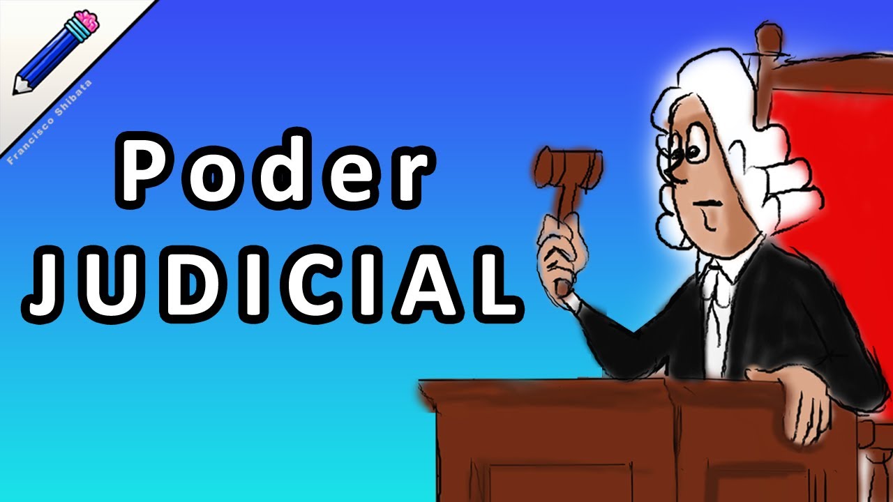 Qué es El Poder Judicial ? Para qué sirve el poder Judicial ?