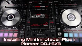 Installing Mini Innofader Plus in Pioneer DDJ-SX3