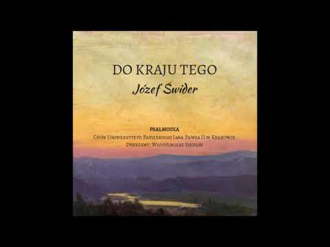 Józef Świder, Moja piosnka (sł. C.K. Norwid) - chór Psalmodia