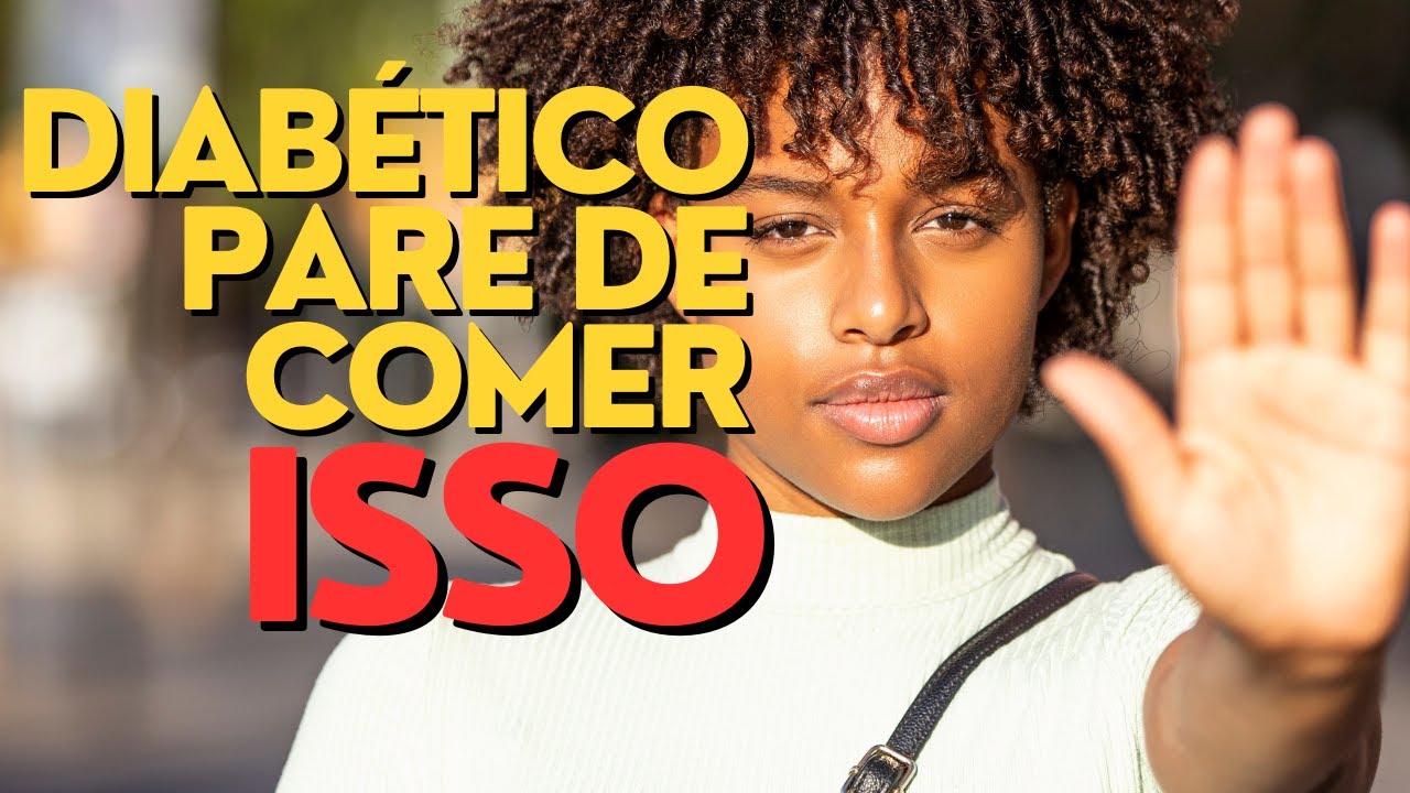 3 ALIMENTOS PROIBIDÍSSIMOS para quem tem DIABETES que MUITOS DIABÉTICOS AINDA USAM