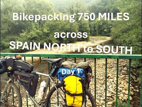 Bikepacking Solo 750miles across SPAIN NORTH to SOUTH - Santander to Malaga - Day 1