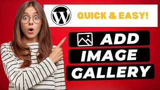 How To Add Image Gallery In WordPress 🔥 (FAST & Easy!)
