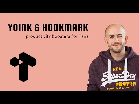 Tana Video 8: Yoink & Hookmark
