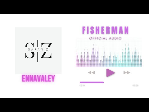 Saran Z Ennavaley - Fisherman ft. Sharanya | Suganya | Rabbit Mac (Official Audio)