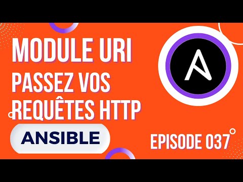 ANSIBLE 37 MODULE URI PASSER DE REQUETES HTTP