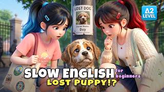 Annie and Ella Found a Lost Puppy...Can They Find His Owner?| Slow English Listening Story(A2 Level)