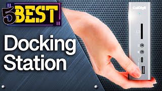 ✅ TOP 5 Best Laptop Docking Stations  [ Buyer's Guide ]
