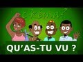 C Kéma Qu As Tu Vu
