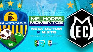 MELHORES MOMENTOS - NOVA MUTUM X MIXTO (Campeonato Mato-Grossense)