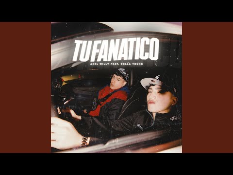 Tu Fanático (feat. Dolla Young)