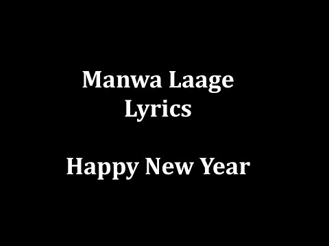 Manwa Laage Lyrics |Arijit Singh & Shreya Ghoshal|