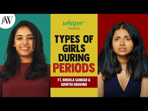 Types of Girls during #Periods | ft. Nikhila Sankar, Adhithi |  Period Struggles | JFW | 4K #comedy