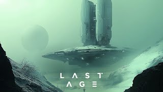 LAST AGE | Dark Dystopian Ambient | Post-Apocalyptic Soundscape | Ambience, Background