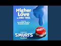 Higher Love From The Smurfs Movie Soundtrack