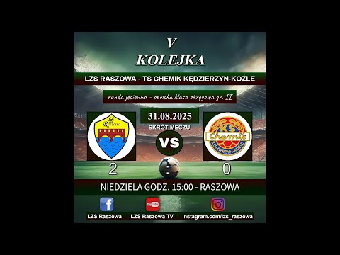 LZS Raszowa - TS Chemik Kędzierzyn-Koźle - 2:0 (1:0) - skrót meczu - 31.08.2025 - KLASA OKRĘGOWA