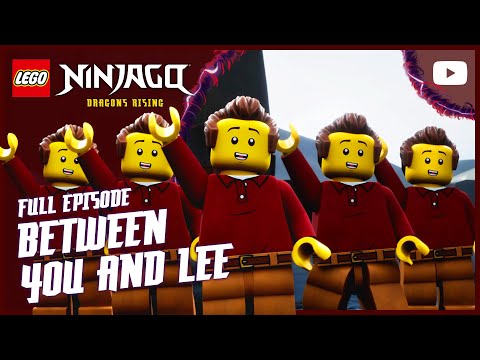 🎵 Between YOU 👨 and LEE 👨👨👨👨👨 | Season 3, Episode 13 | Full Episode | LEGO Ninjago: Dragons Rising