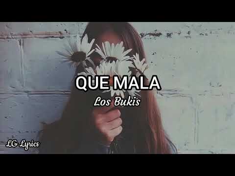 Los Bukis | Que mala | Lyrics