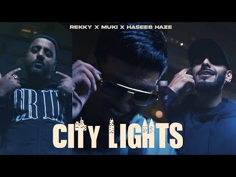 Rekky x Muki x Haseeb Haze - City Lights (OFFICIAL MUSIC VIDEO)