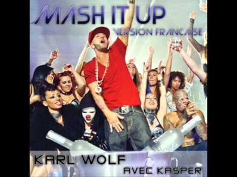 Mash It Up (Francais) - Karl Wolf ft. Kasper
