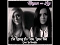 Megan & Liz - As Long As You Love Me (Cover ...