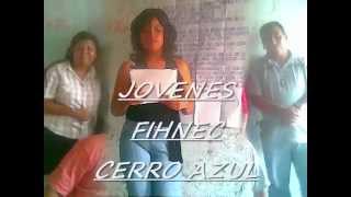 preview picture of video 'JOVENES FIHNEC CERRO AZUL VERACRUZ MEXICO'