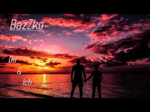 BazZko - DU UND ICH