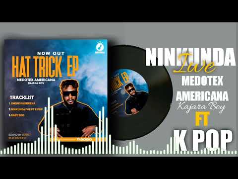 NINKUNDA IWE OFFICIAL MP3 BY MEDOTEX & K POP UG