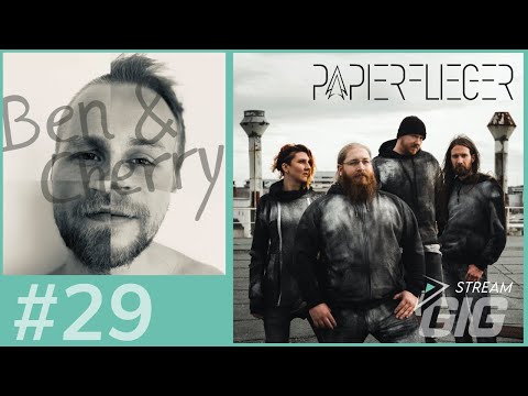 StreamGig#29 - Papierflieger / Ben & Cherry
