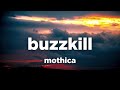 Mothica Buzzkill Lyrics
