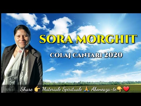 SORA MORGHIT 2020 - COLAJ CANTARI