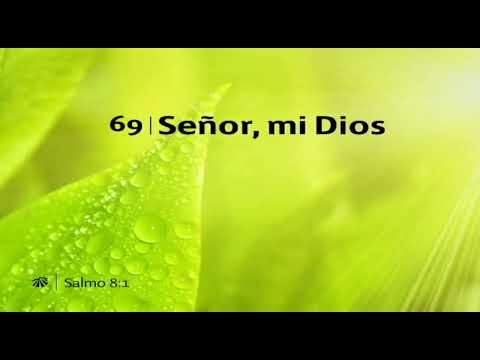 HIMNO 69 - Señor Mi Dios | Himnario Adventista Nuevo