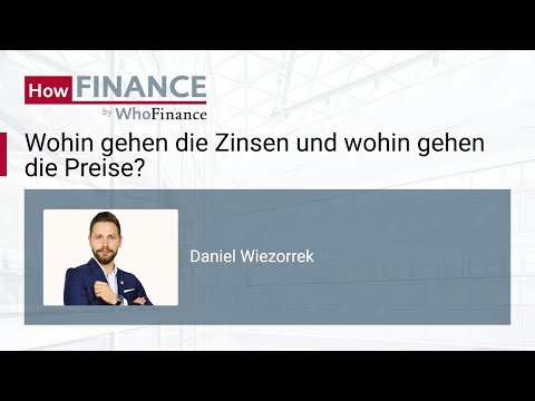 Baufinanzierung: Wie entwickeln sich die Zinsen und die Preise?
