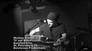 Michale Graves If and When Live Gasoline Alley FL.avi