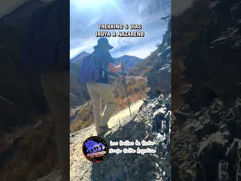 IRUYA SALTA ARGENTINA  TURISMO TREKKING IRUYA A NAZARENO  #lashuellasdenestor #turismo #trekking