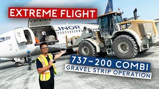 EXTREME FLIGHT – B737-200 Gravel Strip Operation