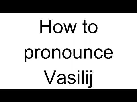 How to Pronounce Vasilij (Russian)