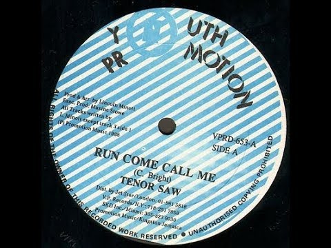 Tenor Saw - Run Come Call Me