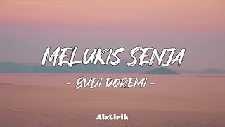 Download lagu Budi Doremi - Melukis Senja (Lirik Lagu) mp3