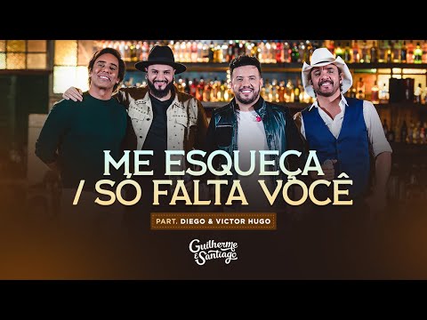 ME ESQUEÇA / SÓ FALTA VOCÊ - Guilherme e Santiago, @diegoevictorhugo