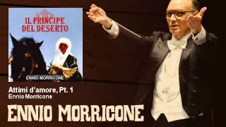Ennio Morricone - Attimi d'amore, Pt. 1 - Il Principe Del Deserto (TV Movie 2011)