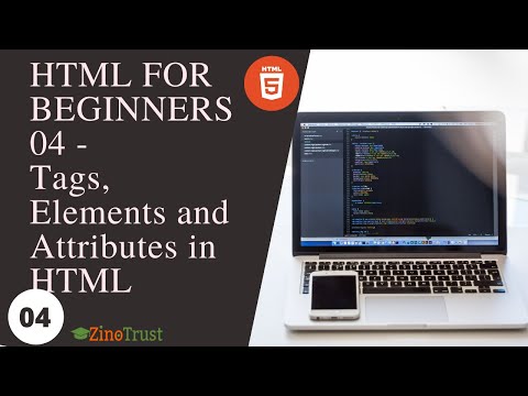 HTML For Beginners 04 Tags Elements and Attributes in HTML