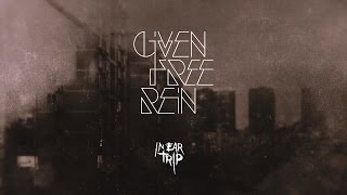 GIVEN FREE REIN - IN-EAR TRIP / Lyric Video