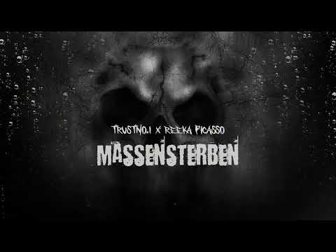 TrustNo.1 x Reeka Picasso - Massensterben (prod. by Genamusic & HTA)